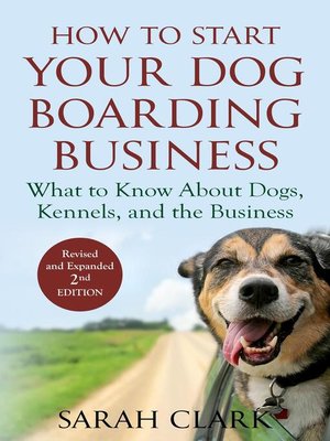 cover image of How to Start Your Dog Boarding Business